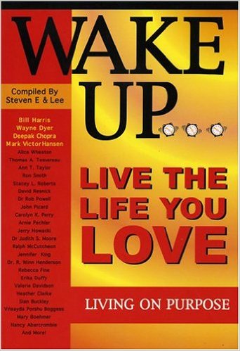 Wake Up... Live the Life You Love